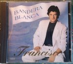 Francisco - Bandera Blanca DDD audio CD lemez 1992