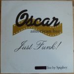   Oscar american bar - Just Funk! - live by Spigiboy - Audio CD - 18 track